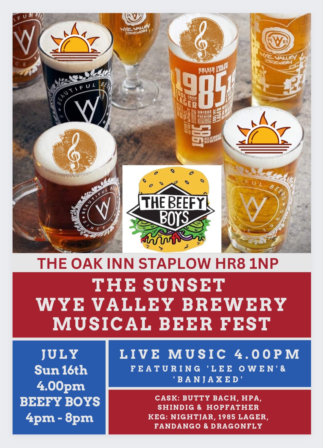 Join us for an exciting WEEKEND "WYE VALLEY BREWERY SUMMER BEER FESTIVAL" plus FREE LIVE MUSIC at 4pm on Sunday 16th - featuring LEE OWEN & BANJAXED. Plus COSMIC CIDER POP-UP plus BEEFY BOYS on 16th 4.00pm until 8.00pm. Enjoy the MUSIC in our SOUTH WEST FACING BEER GARDEN and watch the SUNSET and beyond!